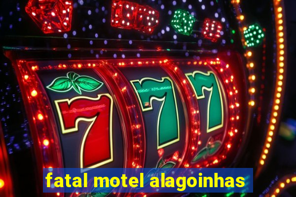 fatal motel alagoinhas